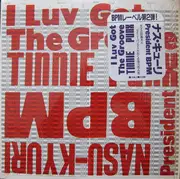 12inch Vinyl Single - President BPM / Tiny Panx Organization - Nasu-Kyuri / I Luv Got The Groove