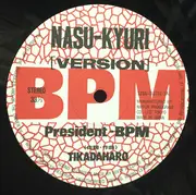 12inch Vinyl Single - President BPM / Tiny Panx Organization - Nasu-Kyuri / I Luv Got The Groove