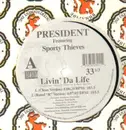 12'' - President feat. Sporty Thieves - Livin' Da Life