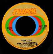The Presidents - For You / Gotta Keep Movin'