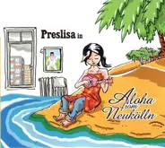 Preslisa - Aloha From Neukoelln