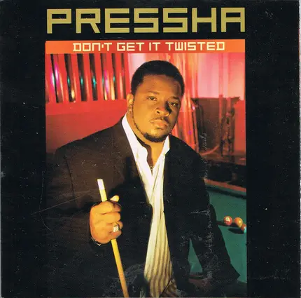 Pressha - Don't Get It Twisted