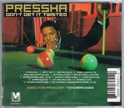 CD - Pressha - Don't Get It Twisted