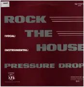 12inch Vinyl Single - Pressure Drop - Rock The House (You'll Never Be)