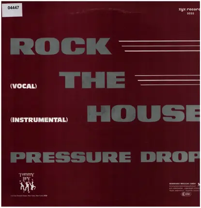 Pressure Drop - Rock The House (You'll Never Be)