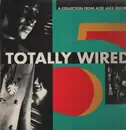 LP - Pressure Point, The Stone Cold Boners, Jae Mason - Totally Wired 5