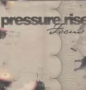 Pressure Rise - Focus