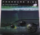12'' - Pressure Rise - Stranger