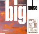 CD Single - Pressure Drop - Big Noise