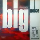 12'' - Pressure Drop - Big Noise