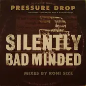 Pressure Drop - Silently Bad Minded (Mixes By Roni Size)