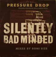 Pressure Drop - Silently Bad Minded (Mixes By Roni Size)