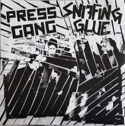 Press Gang / Sniffing Glue - Press Gang / Sniffing Glue