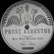 7inch Vinyl Single - Prest Asbestus - Mean, Mean, Movering Train