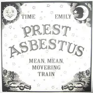 Prest Asbestus - Mean, Mean, Movering Train