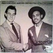 LP - Preston Love And His Orchestra - Johnny Otis Presents Preston Love And His Orchestra - Strictly Cash