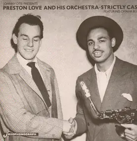 Preston Love - Johnny Otis Presents Preston Love And His Orchestra - Strictly Cash