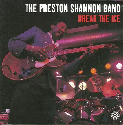 Preston Shannon Band - Break the Ice