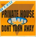 12inch Vinyl Single - Private House - Don't  Turn Away UK R/Mixx