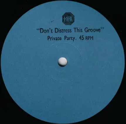 Private Party - Don't Distress This Groove