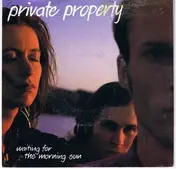 Private Property - Waiting For The Morning Sun