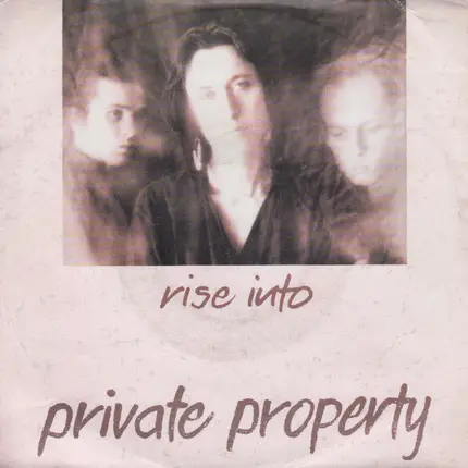Private Property - Rise Into