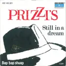 7inch Vinyl Single - Prizzi's - Still In A Dream