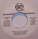 7inch Vinyl Single - Price Mitchell - Tra-La-La-La Suzy