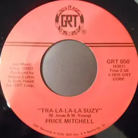 Price Mitchell - Tra-La-La-La Suzy