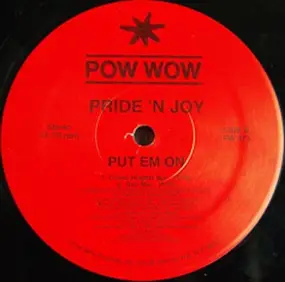 Pride 'N Joy - Put Em On