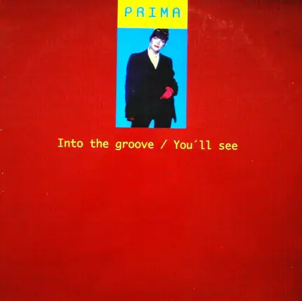 Prima - Into The Groove / I Like It / You'll See
