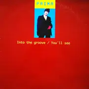12inch Vinyl Single - Prima - Into The Groove / I Like It / You'll See