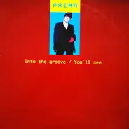 Prima - Into The Groove / I Like It / You'll See