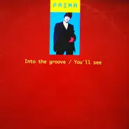 Prima - Into The Groove / I Like It / You'll See