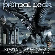 Primal Fear - Metal Is Forever - The Very Best Of Primal Fear