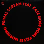 12inch Vinyl Single - Primal Scream Feat. Kate Moss - Some Velvet Morning - Promo