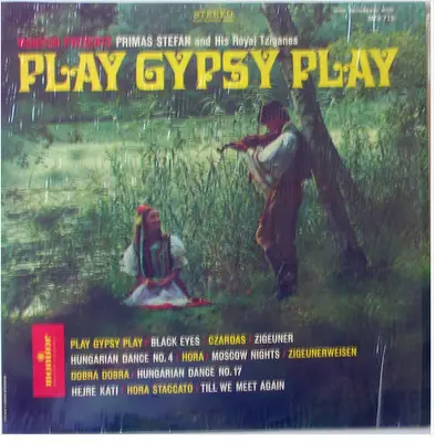 Primas Stefan And His Royal Tziganes - Play Gypsy Play