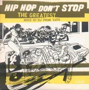 Prime Cuts - Hip Hop Don't Stop (The Greatest)