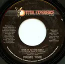 7'' - Prime Time - Give It To The Beat