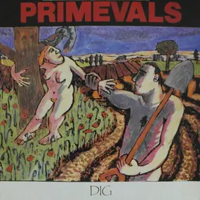 the primevals - Dig