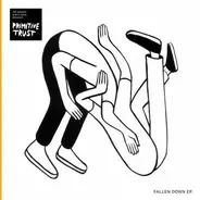 Primitive Trust - Fallen Down EP