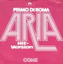7inch Vinyl Single - Primo Di Roma - Aria / Come
