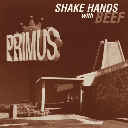 Primus - Shake Hands With Beef