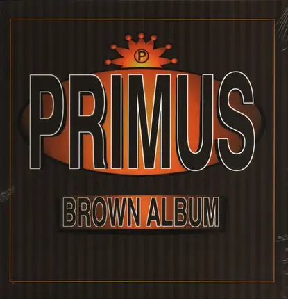 Primus - BROWN ALBUM