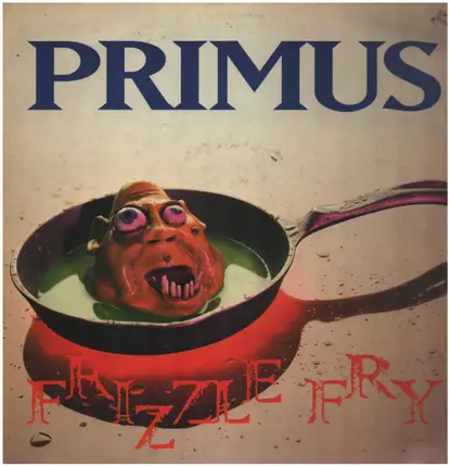 Primus - Frizzle Fry