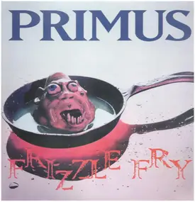 Primus - Frizzle Fry