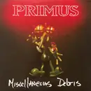 12inch Vinyl Single - Primus - Miscellaneous Debris - EP