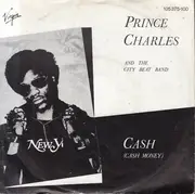 7inch Vinyl Single - Prince Charles And The City Beat Band - Cash (Cash Money)