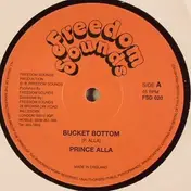Prince Alla - Bucket Bottom / Stop And Think Me Over