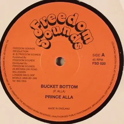 Prince Alla / George Fullwood - Bucket Bottom / Stop And Think Me Over
